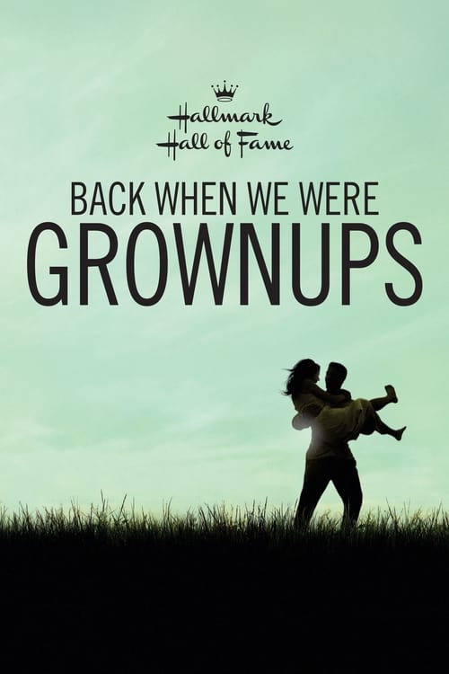 Back When We Were Grownups poster