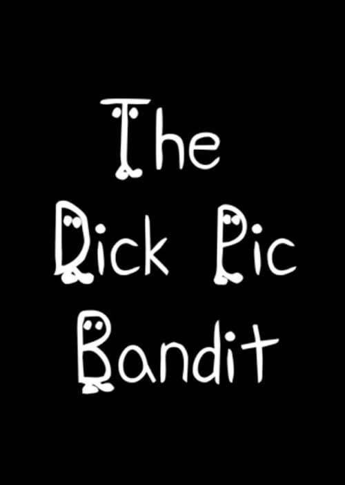 The Dick Pic Bandit 