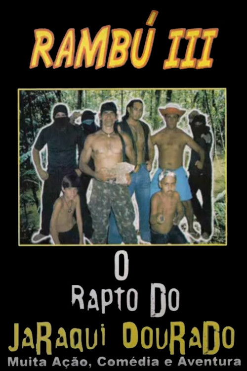 Rambú III: O Rapto do Jaraqui Dourado