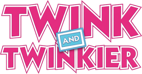Twink and Twinkier