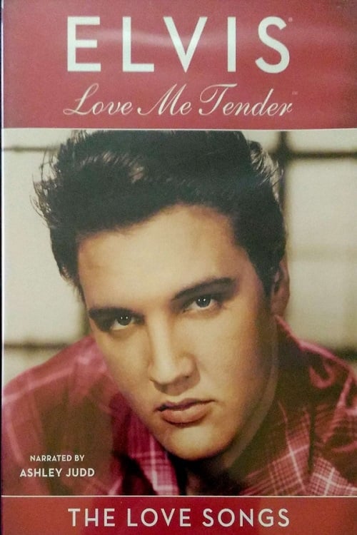 Elvis: Love Me Tender-The Love Songs 2007