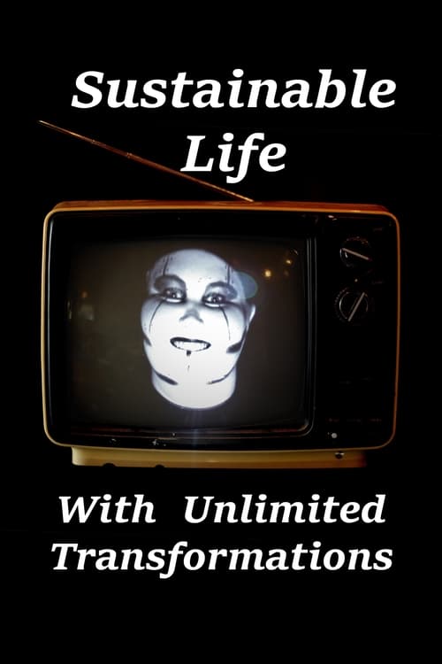 Sustainable Life With Unlimited Transformations poster