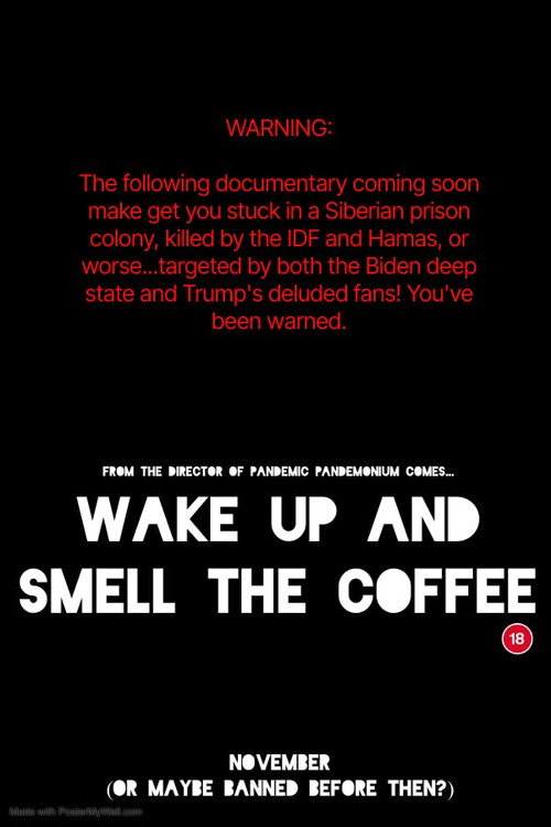 Wake Up and Smell The Coffee
