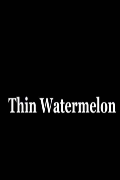 Thin Watermelon 2010 Thin Watermelon 2010