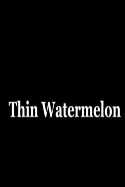 Thin Watermelon 2010