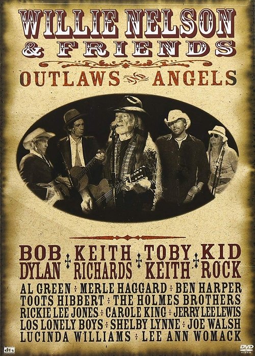 Willie Nelson & Friends: Outlaws and Angels 2007