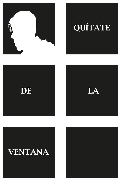 QuĂtate de la ventana poster