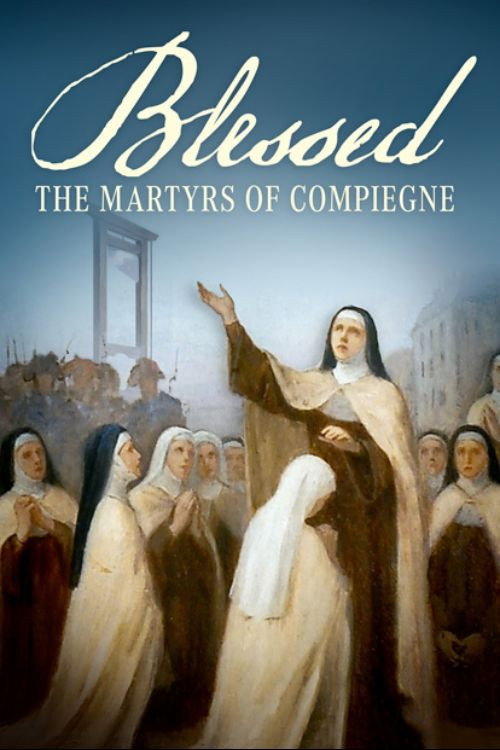 BLESSED - THE MARTYRS OF COMPIEGNE