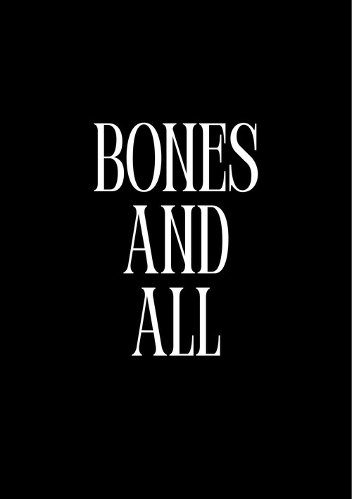 Bones and All