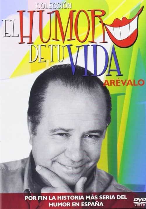 El Humor de tu Vida: Arevalo (2006)