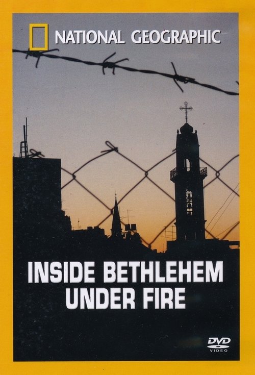 National Geographic: Inside Bethlehem Under Fire movie poster player