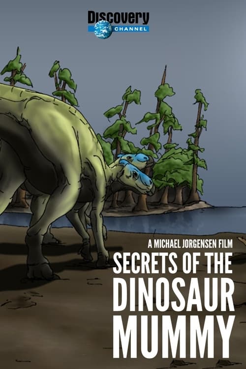 Secrets of the Dinosaur Mummy (2008) poster