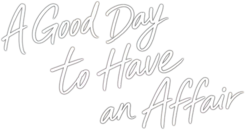 A Good Day to Have an Affair