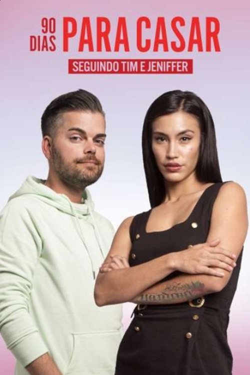 90 Dias Para Casar: Seguindo Tim e Jeniffer