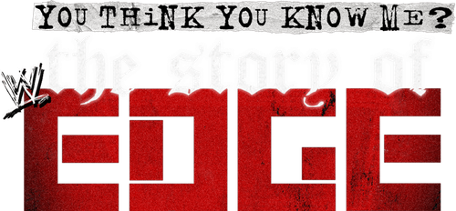 You Think You Know Me? The Story of Edge