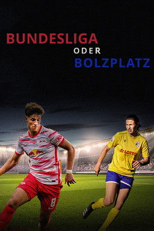 Bundesliga oder Bolzplatz - Der Traum vom Profifußball (2022) poster