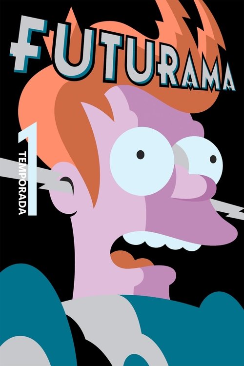 Ver temporada 1 de Futurama Póster de la temporada 1 de la serie Futurama