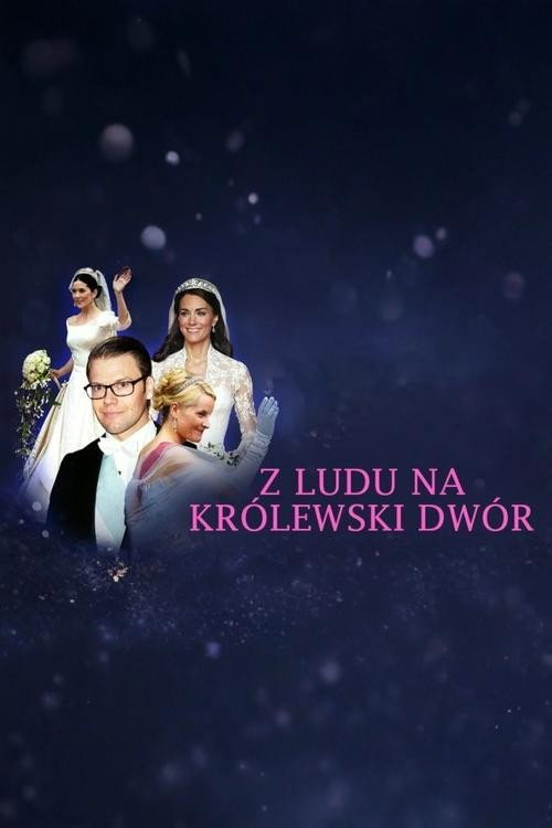 Plakat: Z ludu na królewski dwór