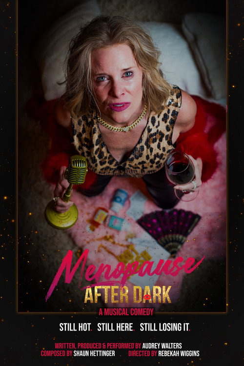 Menopause After Dark: A Musical Comedy