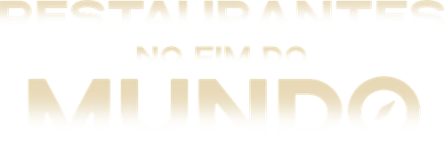 Restaurantes no Fim do Mundo