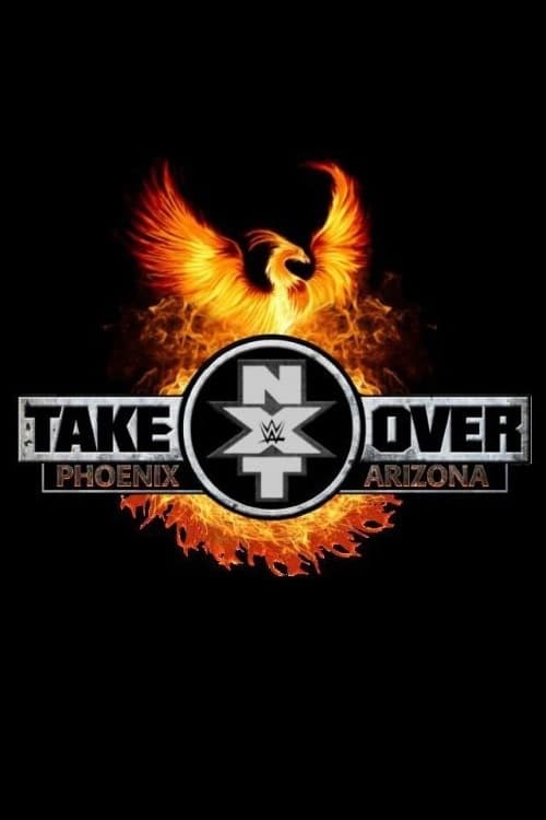 NXT TakeOver: Phoenix Movie Poster Image