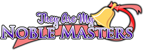 They Are My Noble Masters