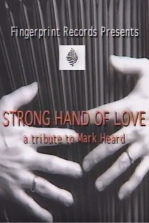 Strong Hand of Love - A Tribute to Mark Heard 1994
