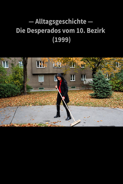 Alltagsgeschichte – Die Desperados vom 10. Bezirk