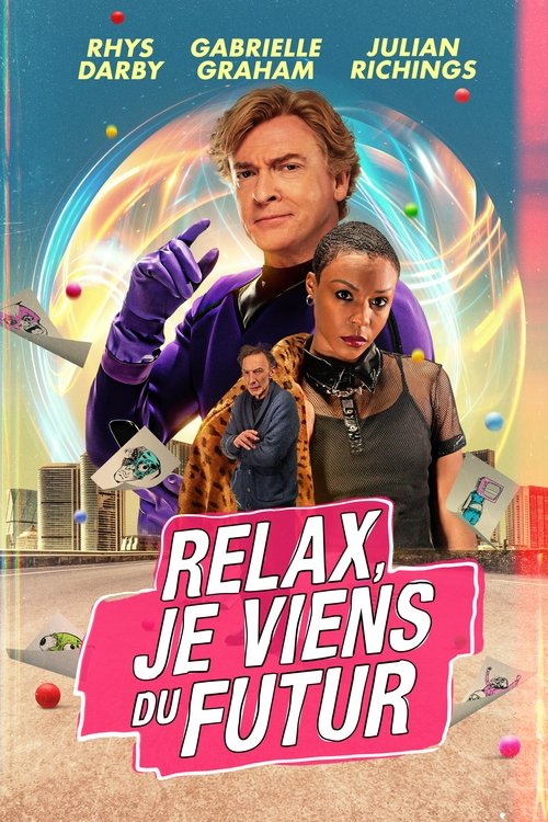 Poster image du film Relax, je viens du futur Relax, je viens du futur