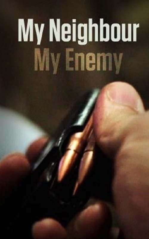 My Neighbour, My Enemy movie poster player