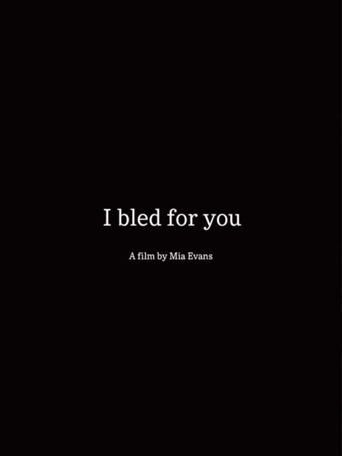 I Bled For You