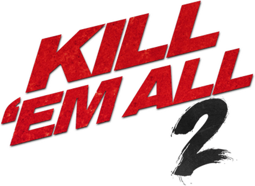 Kill 'em All 2