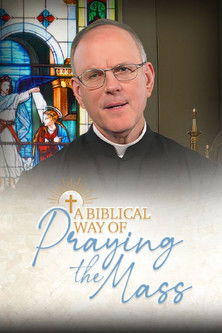 A Biblical Way of Praying the Mass (2022) poster