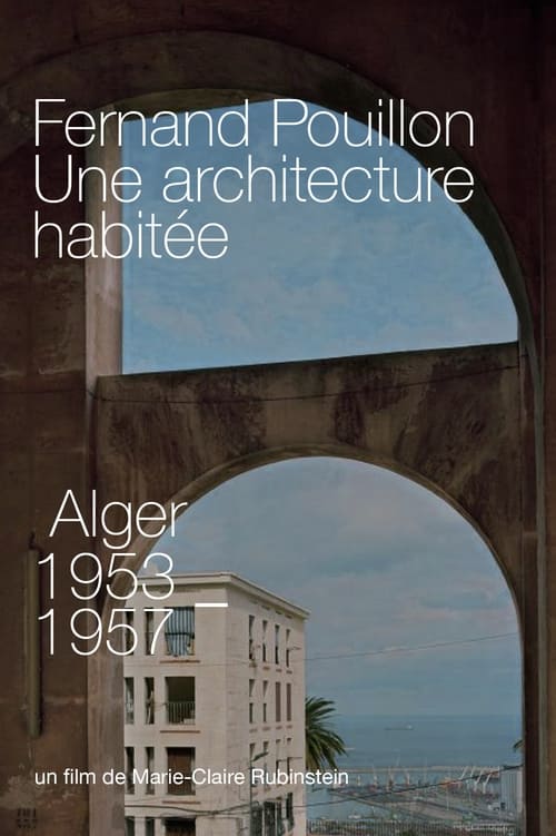 Poster Fernand Pouillon, Une architecture habitée 2017
