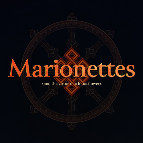 Marionettes (and the virtue of a lotus flower) | FlixBox