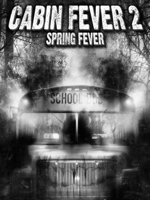 Cabin Fever 2: Spring Fever poster