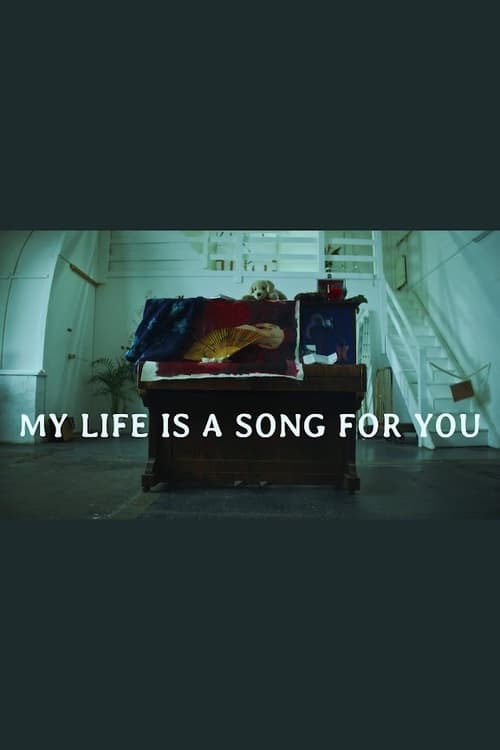 My life is a song for you (2020)