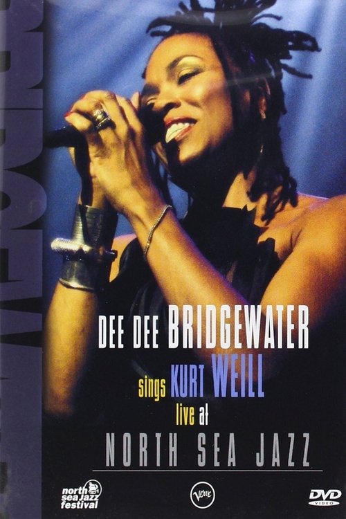 Dee Dee Bridgewater Sings Kurt Weill Live at North Sea Jazz movie poster player