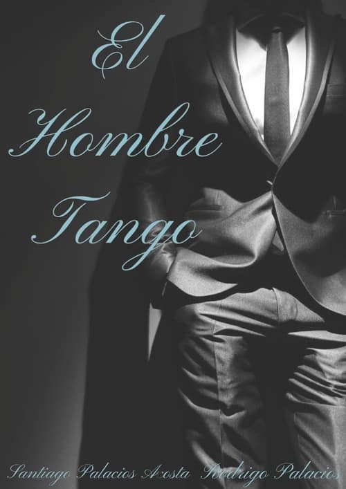 El Hombre Tango (2022)