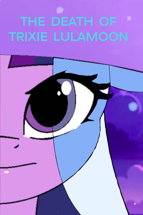 The Death Of Trixie Lulamoon