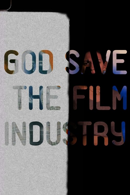 God Save The Film Industry Episodes Online