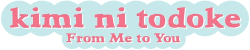 From Me to You: Kimi ni Todoke