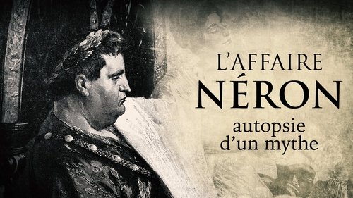 L'affaire Néron, autopsie d'un mythe