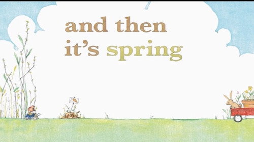 And Then It's Spring