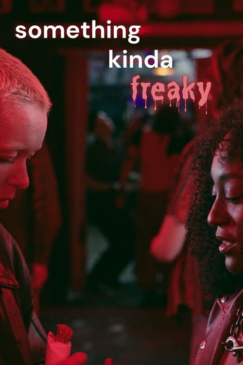 Something Kinda Freaky still 3