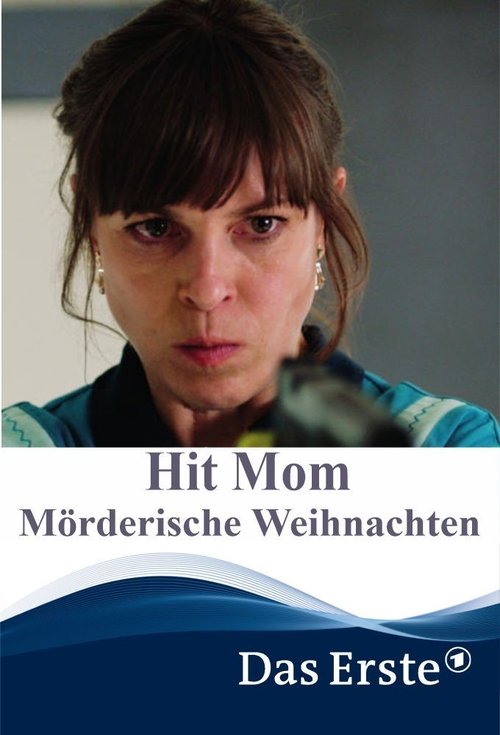 Hit Mom – Mörderische Weihnachten movie poster player