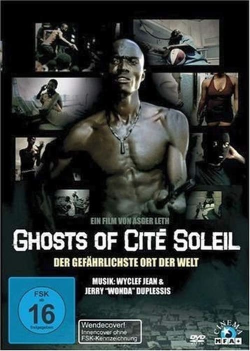 GHOSTS OF CITE SOLEIL 2006