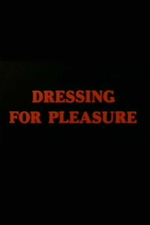 Dressing for Pleasure poster