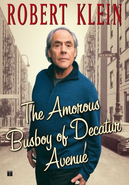 Robert Klein: The Amorous Busboy of Decatur Avenue 2005