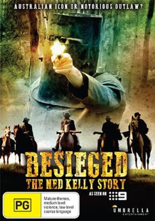 Where to stream Besieged - The Ned Kelly Story